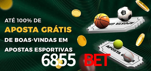 6855 bet Ate 100% de Aposta Gratis